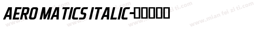 Aero Matics Italic字体转换